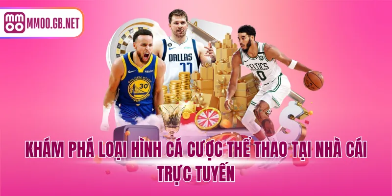 Khám phá loại hình cá cược thể thao tại nhà cái trực tuyến